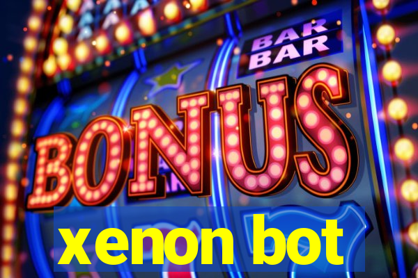 xenon bot